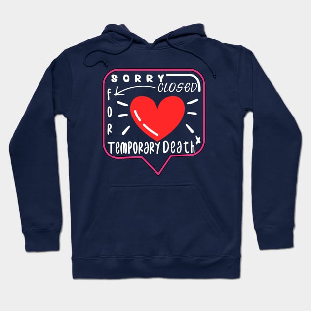 Temporary death  Hoodie by CHNSHIRT